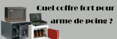 Quel Coffre Pour Arme De Poing?